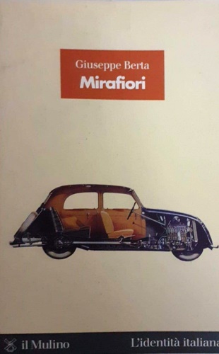 9788815065872-Mirafiori. La fabbrica delle fabbriche.