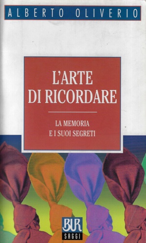 9788817258722-L'arte di ricordare. La memoria e i suoi segreti.