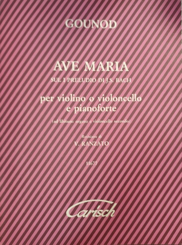 Ave Maria sul 1 preludio si J.S.Bach. Per violino o violoncello e pianoforte.