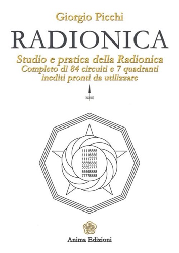 9788863650921-Radionica. Studio e pratica della radionica. Completo di 84 circuiti e 7 quadran