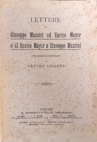 Lettere di Giuseppe Mazzini ad Enrico Mayer e di Enrico Mayer a Giuseppe Mazzini