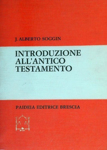 Introduzione all'Antico Testamento. Dalle origini alla chiusura del Canone Aless