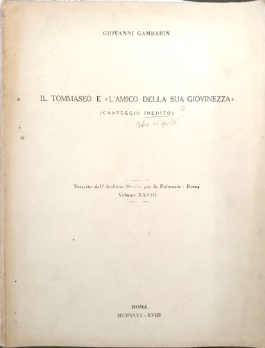 Il Tommaseo e l'amico della sua giovinezza. (carteggio inedito).