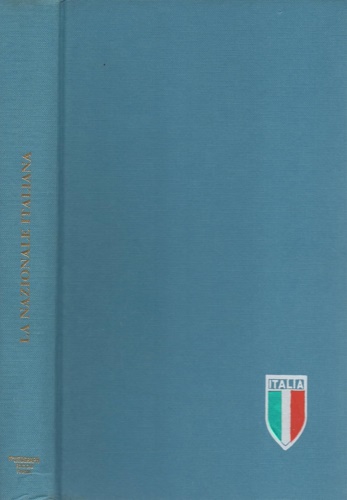 La nazionale italiana. F.G.C.I. Organi direttivi centrali.