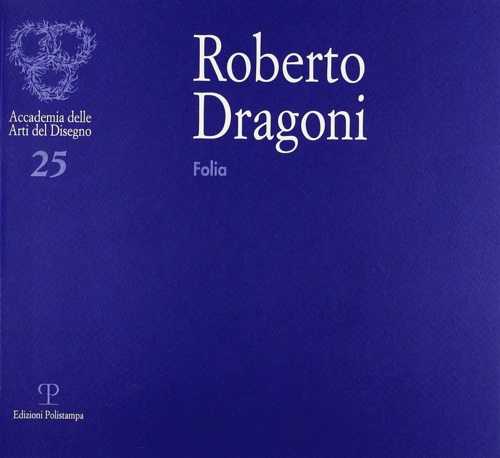 9788883047527-Roberto Dragoni. Folia.