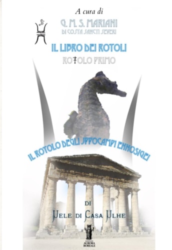 9788898635528-Il libro dei rotoli. Vol. 1: Il rotolo degli Jppocampi Ennosigei.