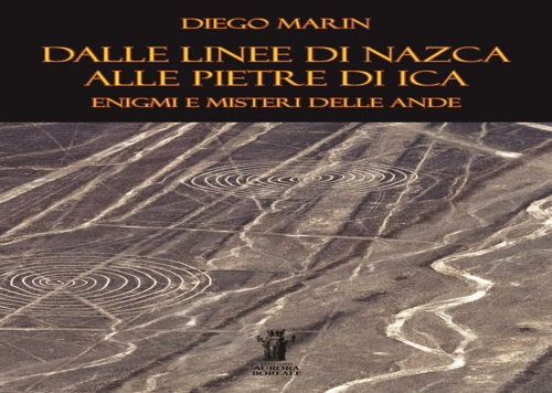 9791280130747-Dalle Linee di Nazca alle Pietre di Ica: enigmi e misteri delle Ande.