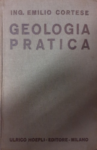 Geologia pratica. Manuale per gli ingegneri italiani.