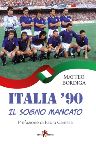 9788863934670-Italia '90. Il sogno mancato.