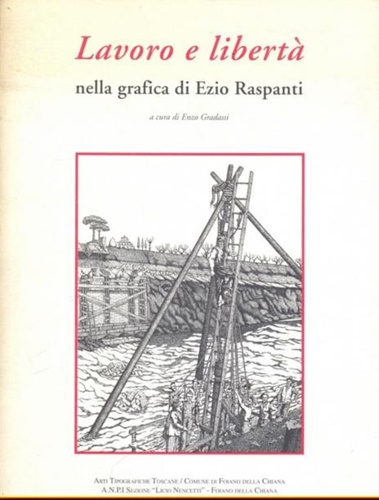 Lavoro e libertà nella grafica di Ezio Raspanti.