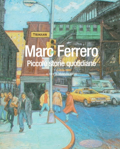 Marc Ferrero. Piccole storie quotidiane.