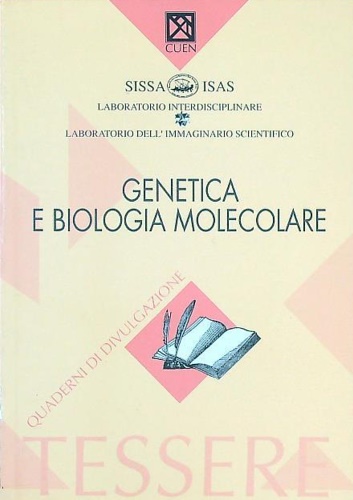 Genetica e biologia molecolare.