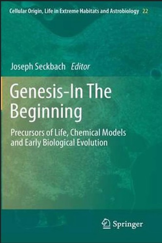 9789400729407-Genesis - In the Beginning Precursors of Life Chemical Models a Early biological