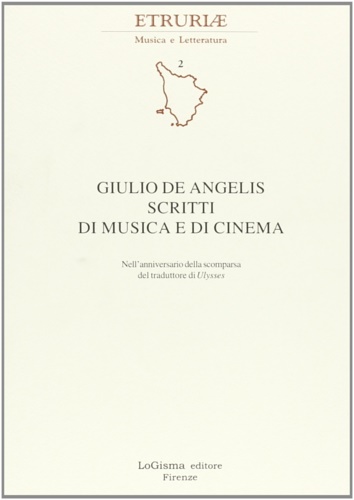 9788887621198-Giulio De Angelis. Scritti di musica e di cinema.