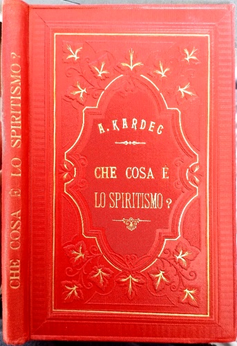 Che cosa è lo spiritismo? Introduzione alla conoscenza del mondo invisibile per