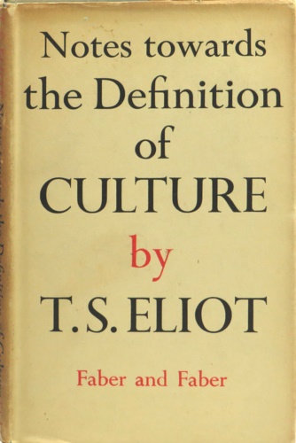 Notes towards the definition of culture.