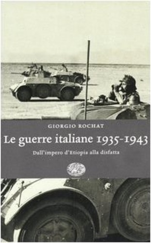 9788806161187-Le guerre italiane 1935-1943. Dall'Impero d'Etiopia alla disfatta.