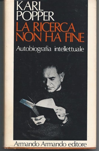 La ricerca non ha fine. Autobiografia intellettuale.