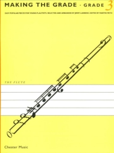 9780711929173-Making the grade. Grade 3. Easy popular pieces for young flautists.