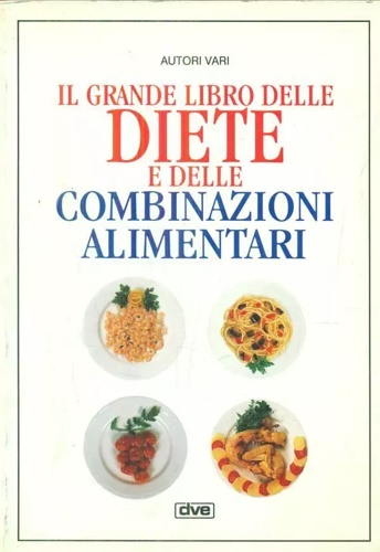 9788841260036-Il grande libro delle diete e delle combinazioni alimentari.