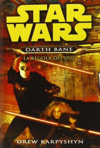 9788863551983-Star Wars. La regola dei due.  Darth Bane. Vol. 2.