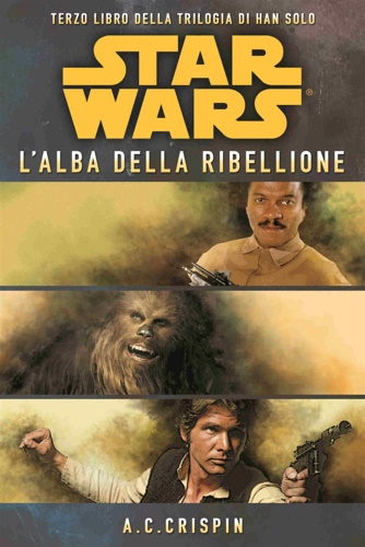 9788863552836-Star Wars. L'alba della ribellione. La trilogia di Han Solo. Vol. 3.