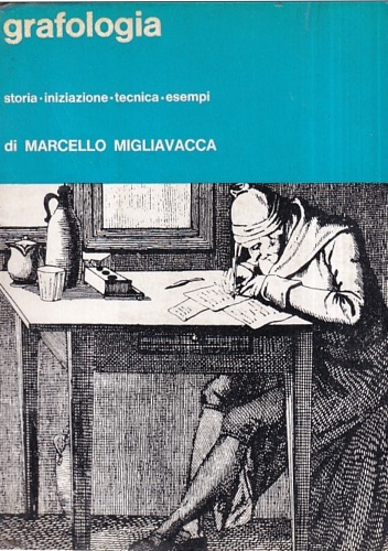 Grafologia. Storia, iniziazione, tecnica, esempi.