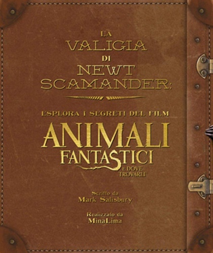 9788869051647-La valigia di Newt Scamander. Esplora i segreti del film Animali fantastici e do