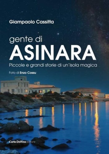 9788893613460-Gente di Asinara. Piccole e grandi storie di un'isola magica.