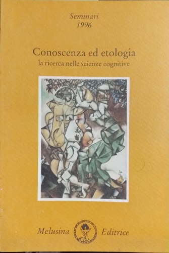 9788876970474-Conoscenza ed etologia. La ricerca nelle scienze cognitive. Seminari (1996).