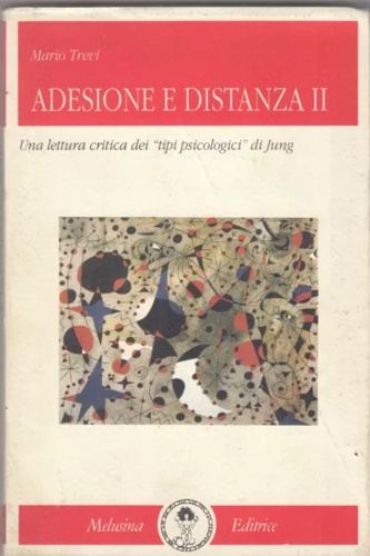 9788876970252-Adesione e distanza. Vol. II: Una lettura critica de «L'io e l'inconscio» di Jun