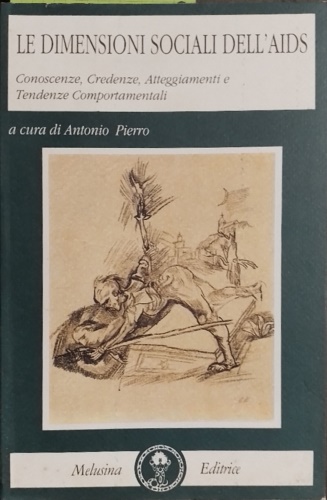 9788876970245-Le dimensioni sociali dell'Aids. Conoscenze, credenze, atteggiamenti e tendenze