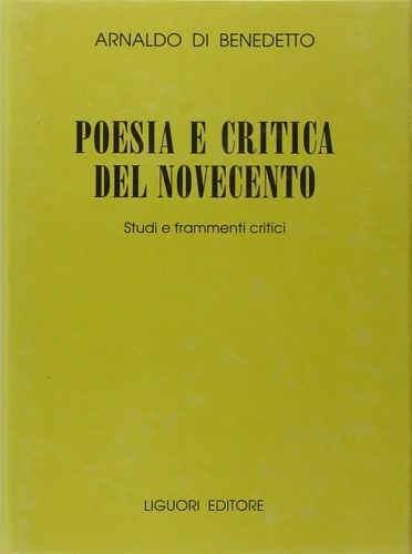 9788820728601-Poesia e critica del Novecento. Studi e frammenti critici.