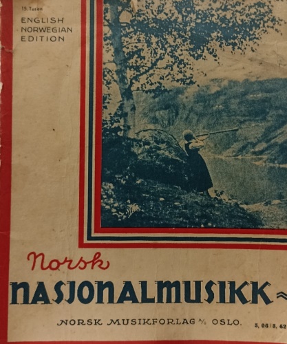 Norsk Nationalalbum. English-Norwegian Edition. A collection of Norse National M