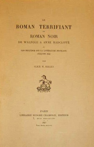 Le roman terrifiant ou roman noir de Walpole a Anne Radcliffe et son influence s