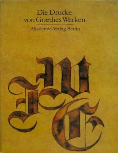 9783527170074-Die Drucke von Goethes werken.