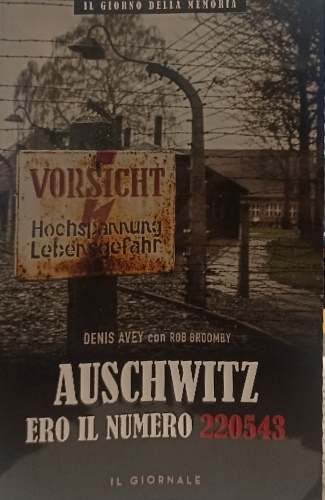 Auschwitz. Ero il numero 220543.