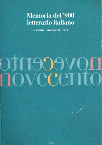 9788823002647-Memoria del '900 letterario italiano. Scritture, immagini, voci.