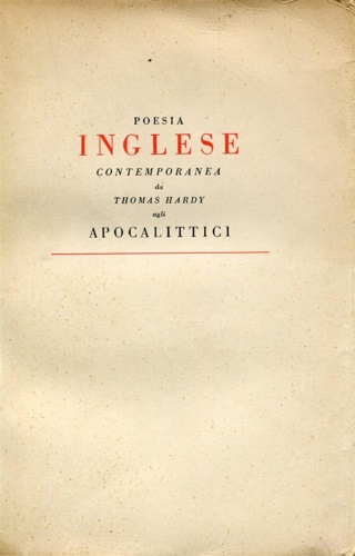 Poesia inglese contemporanea. Da Thomas Hardy agli apocalittici.