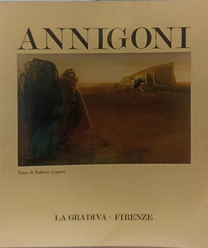 Annigoni. Con un testo di Renato Coppini, per una lettura di Pietro Annigoni.