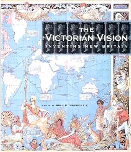 9781851773282-The Victorian Vision: Inventing New Britain.