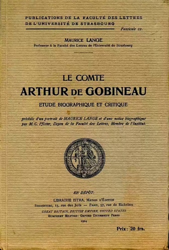 Le comte Arthur de Gobineau. Etude biographique et critique.