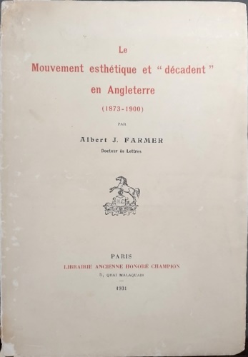 Le mouvement esthetique et decadent en Angleterre (1873-1900).