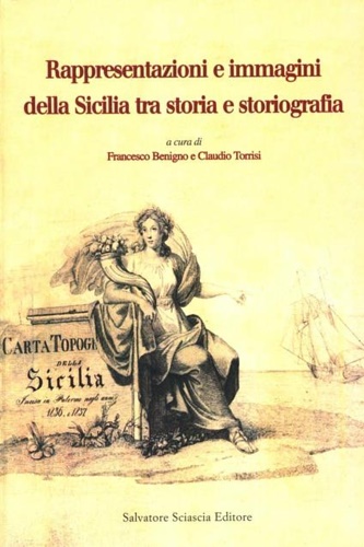 9788882411657-Rappresentazione e immagini della Sicilia tra storia e storiografia.