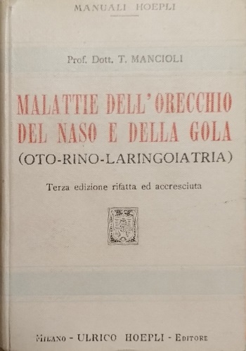 Malattie del'orecchio del naso e della gola. (Oto- rino- laringoiatria).