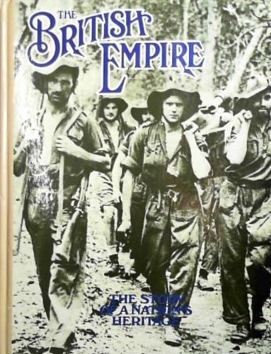 The British Empire: the story of a nation's heritage. Volume 6.