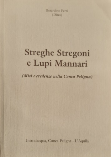 Streghe stregoni e lupi mannari.