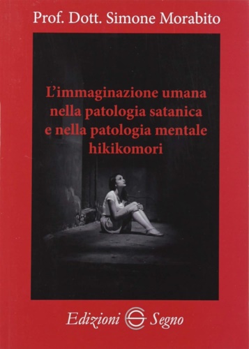 9788893184588-L'immaginazione umana nella patologia satanica e nella patologia mentale hikikom