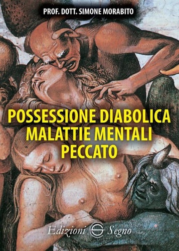 9788893183949-Possessione diabolica malattie mentali peccato.