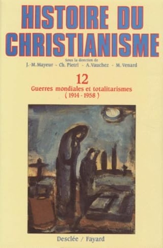 9782213026299-Histoire du Christianisme. Tome 12: Guerres mondiales et totalitarismes (1914-19